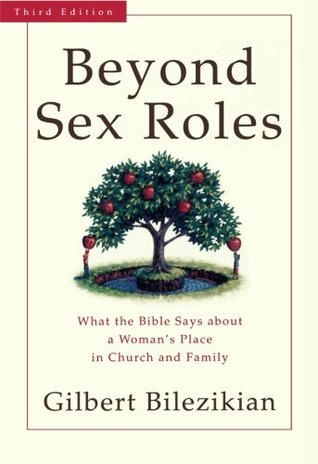 Beyond Sex Roles: What the Bible Says about a Woman's Place in Church and Family (Paperback)