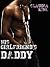 His Girlfriend's Daddy (M/M Erotica)