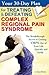 Your 30-Day Plan for Treating and Defeating Complex Regional ... by Pinga Pain Control