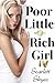 Poor Little Rich Girl 4