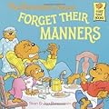 The Berenstain Bears Forget Their Manners