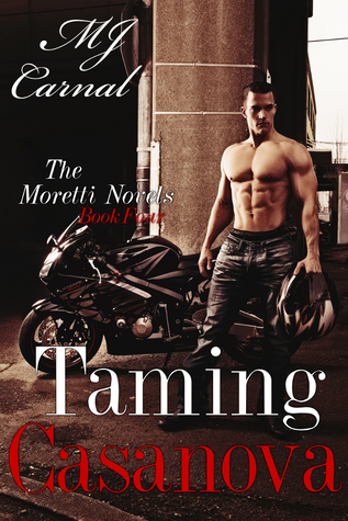 Taming Casanova (Moretti Novels, #4)