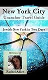 New York City Travel Guide (Unanchor) - Jewish New York in Two Days