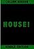 HOUSE!