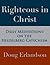Righteous in Christ: Daily Meditations on the Heidelberg Catechism