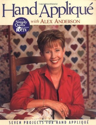 Hand Applique with Alex Anderson (Paperback)