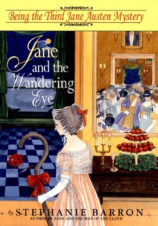 Jane And The Wandering Eye By Stephanie Barron