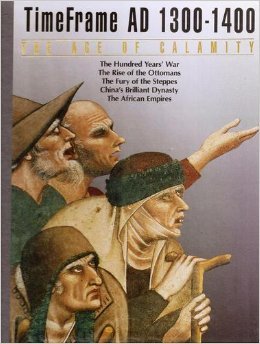 The Age of Calamity, AD 1300-1400 (Hardcover)