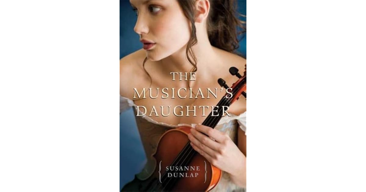The Musician S Daughter Theresa Schurman 1 By Susanne Dunlap
