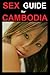 Sex Travel Guide for Cambodia