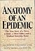 Anatomy of an Epidemic: The...