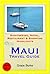 Maui, Hawaii Travel Guide -...