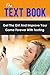 The Text Book: Get The Girl And Improve Your Game Forever With Texting (texting and driving, text your ex, pickup artist, pickup lines that work, how to get a girlfriend, how to get out of your own)