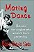 Mating Dance: Rituals for S...