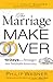 The Marriage Makeover: 10 D...