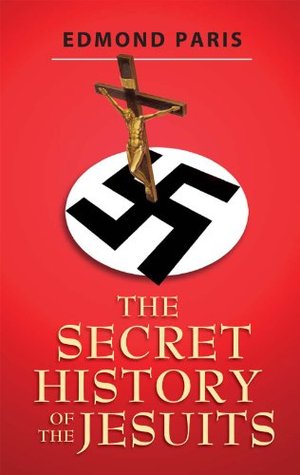 The Secret History of the Jesuits (Paperback)