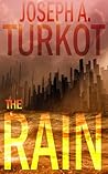 The Rain by Joseph A. Turkot The Rain by Joseph A. Turkot