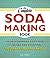The Complete Soda Making Bo...