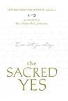 The Sacred Yes: L...