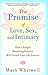 The Promise of Love, Sex, and Intimacy: How a Simple Breathing Practice Will Enrich Your Life Forever