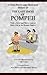 A Most Merry and Illustrated History of the Last Days of Pompeii: With a Brief and Merry Look at Daily Life in the Roman Empire