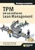 TPM EN UN ENTORNO LEAN MANAGEMENT: Estrategia competitiva (Bresca Profit) (Spanish Edition)
