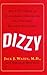Dizzy: What You Need to Know About Managing and Treating Balance Disorders