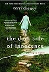 The Dark Side of Innocence by Terri  Cheney