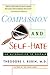 Compassion and Self Hate: A...