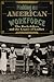 Making an American Workforce: The Rockefellers and the Legacy of Ludlow