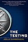 The Testing by Joelle Charbonneau The Testing by Joelle Charbonneau