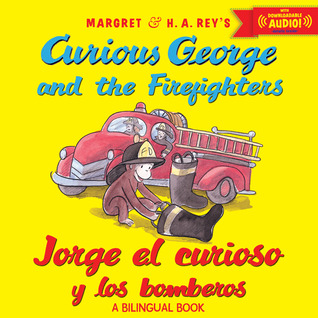 Curious George and the Firefighters/Jorge el curioso y los bomberos: A Bilingual Adventure for Young Readers Featuring a Mischievous Monkey and Brave Firefighters (Spanish Edition)