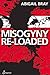 Misogyny Re-Loaded