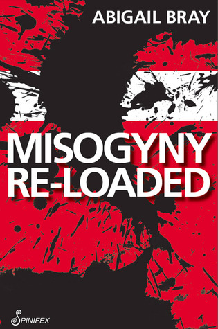 Misogyny Re-Loaded