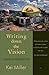 Writing Down the Vision by Kei Miller
