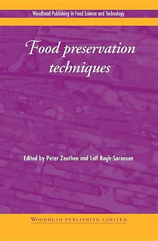 Food Preservation Techniques (Woodhead Publishing Series in Food Science, Technology and Nutrition)