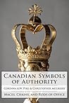 Canadian Symbols of Authority by Corinna Pike
