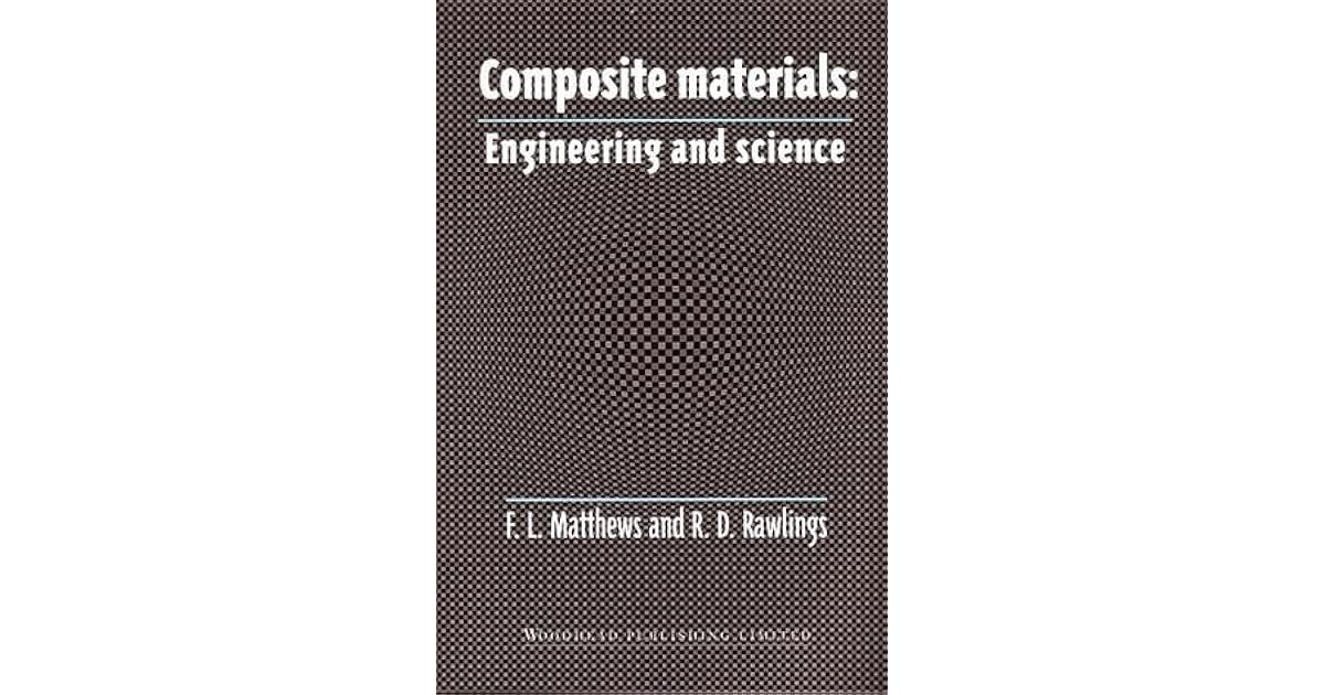 Composite Materials Engineering and Science by F.L. Matthews