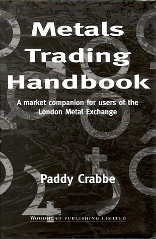 Metals Trading Handbook: A Market Companion for Users of the London Metal Exchange (Hardcover)