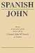 Spanish John: Being a Narrative of the Early Life of Colonel John M'Donell of Scottos