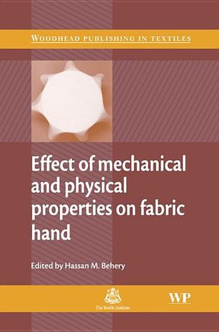 Effect of Mechanical and Physical Properties on Fabric Hand (Woodhead Publishing Series in Textiles)