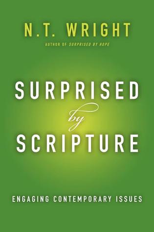 Surprised by Scripture: Engaging Contemporary Issues (Hardcover)