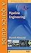 A Quick Guide to Pipeline Engineering (Quick Guides by Duraid Alkazraji