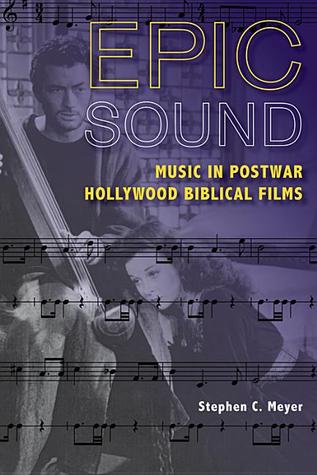 Epic Sound: Music in Postwar Hollywood Biblical Films