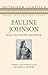 Pauline Johnson by E. Pauline Johnson