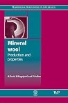 Mineral Wool: Production and Properties (Woodhead Publishing Series in Metals and Surface Engineering)