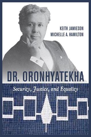 Dr. Oronhyatekha: Security, Justice, and Equality (Paperback)