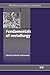 Fundamentals of Metallurgy by S Seetharaman