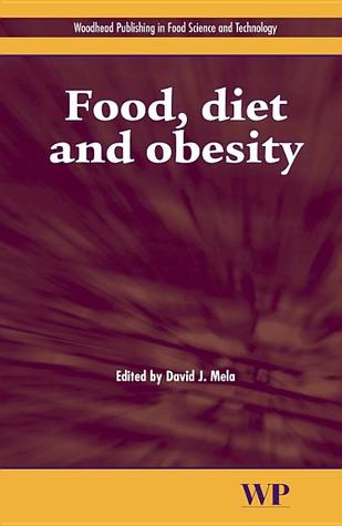 Food, Diet and Obesity (Woodhead Publishing Series in Food Science, Technology and Nutrition)