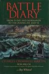 Battle Diary: From D-Day and Normandy to the Zuider Zee and VE